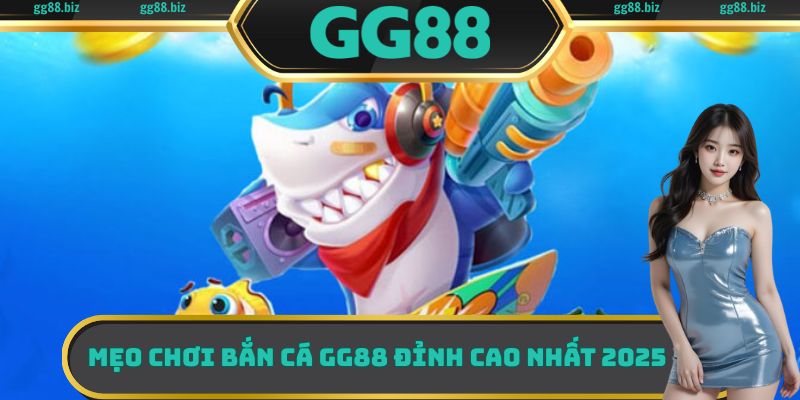 Mẹo Chơi Bắn Cá