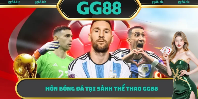 Môn bóng đá tại sảnh thể thao GG88