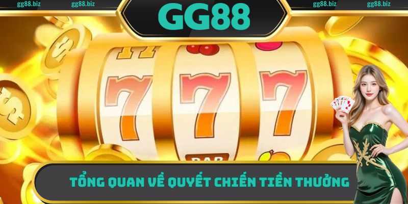 Một vài thông tin cơ bản cần về nổ hũ quyết chiến tiền thưởng